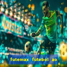 futemax futebol ao vivo na tv